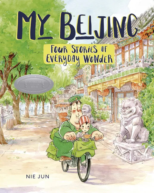 My Beijing: Four Stories of Everyday Wonder - Paperback