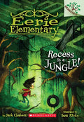 Recess Is a Jungle!: A Branches Book (Eerie Elementary #3): Volume 3 - Paperback