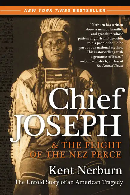Chief Joseph & the Flight of the Nez Perce: The Untold Story of an American Tragedy - Paperback