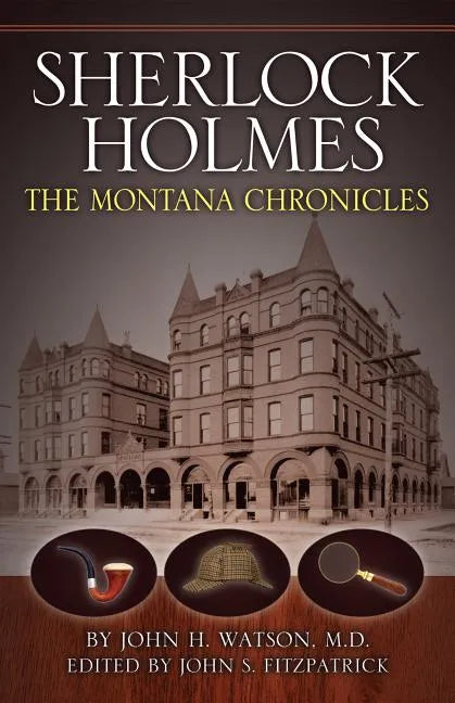 Sherlock Holmes: The Montana Chronicles - Paperback