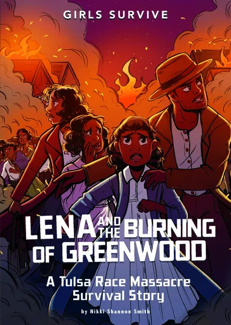 Lena and the Burning of Greenwood: A Tulsa Race Massacre Survival Story - Paperback