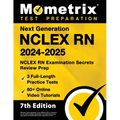 Next Generation NCLEX RN 2024-2025 - 3 Full-Length Practice Tests, 60+ Online Video Tutorials, NCLEX RN Examination Secrets Review Prep: [7th Edition] - Paperback