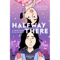 Halfway There: A Graphic Memoir of Self-Discovery - Paperback