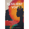 Resilient Voices: A Compilation of Inspiring Quotes, Best Practices, and Community Voices - Paperback