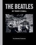 The Beatles by Terry O'Neill: The Definitive Collection - Hardcover