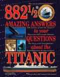 882 1/2 Amazing Answers to Your Questions about the Titanic - Hardcover