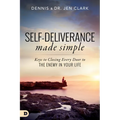 Self-Deliverance Made Simple: Keys to Closing Every Door to the Enemy in Your Life - Paperback