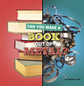 Can You Make a Book Out of Metal? - Paperback