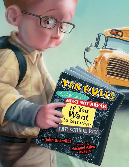 Ten Rules You Absolutely Must Not Break If You Want to Survive the School Bus - Paperback