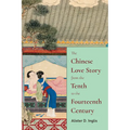 The Chinese Love Story from the Tenth to the Fourteenth Century - Paperback