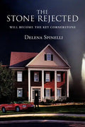 The Stone Rejected: Will Become the Key Cornerstone - Paperback