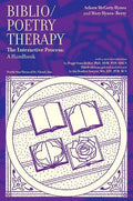 Biblio/Poetry Therapy: The Interactive Process: A Handbook - Paperback