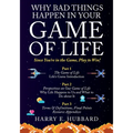 Why Bad Things Happen In Your Game of Life: Since You're in the Game, Play to Win! - Paperback