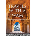 Travels With a Swami: From Hollywood to the Himalayas, an L.A. Girl's Trip of a Lifetime - Paperback