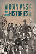 Virginians and Their Histories - Hardcover