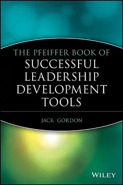 The Pfeiffer Book of Successful Leadership Development Tools - Paperback