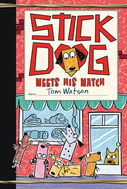 Stick Dog Meets His Match - Hardcover