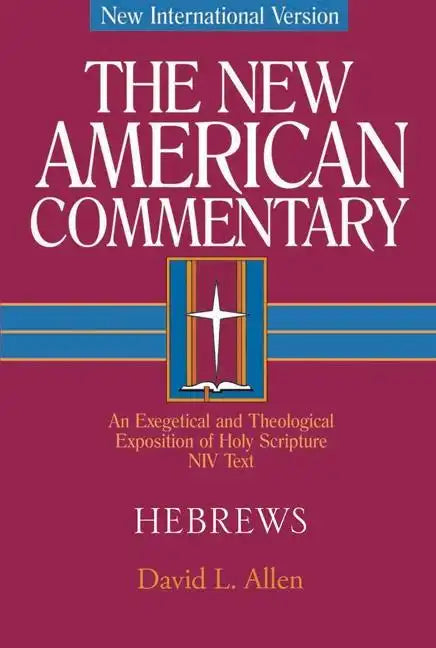Hebrews: An Exegetical and Theological Exposition of Holy Scripture Volume 35 - Hardcover