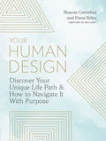 Your Human Design: Use Your Unique Energy Type to Manifest the Life You Were Born for - Paperback