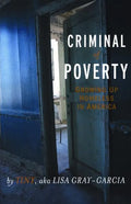 Criminal of Poverty: Growing Up Homeless in America - Paperback