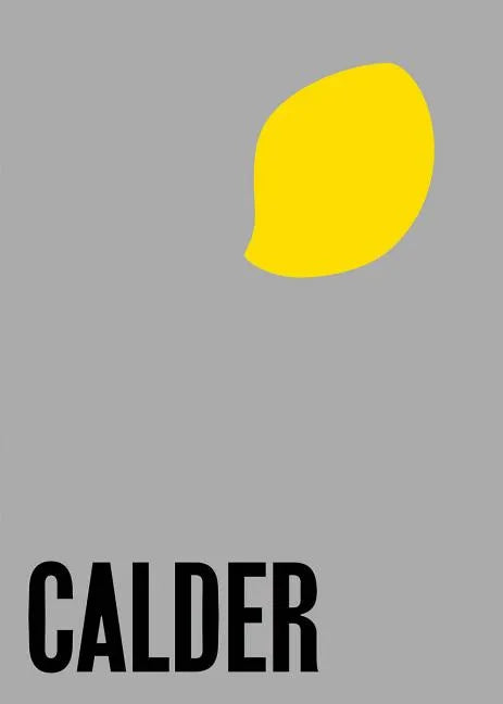 Alexander Calder: From the Stony River to the Sky - Paperback