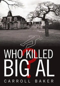 Who Killed Big Al? - Hardcover