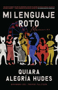 Mi Lenguaje Roto / My Broken Language - Paperback