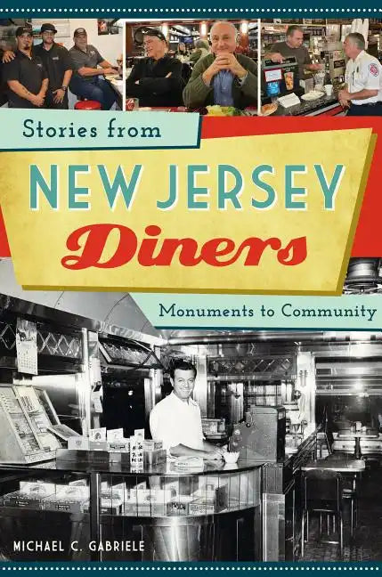 Stories from New Jersey Diners: Monuments to Community - Paperback