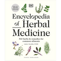 Encyclopedia of Herbal Medicine New Edition: 560 Herbs and Remedies for Common Ailments - Hardcover