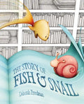 The Story of Fish & Snail - Hardcover