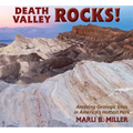 Death Valley Rocks!: A Guide to Forty Amazing Geologic Sites - Paperback