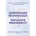 Harnessing Technology for Inclusive Prosperity: Growth, Work, and Inequality in the Digital Era - Hardcover