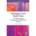 Apologies from Death Row: The Meaning and Consequences of Offender Remorse - Hardcover
