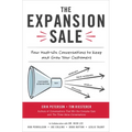 The Expansion Sale: Four Must-Win Conversations to Keep and Grow Your Customers - Hardcover