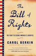 The Bill of Rights: The Fight to Secure America's Liberties - Paperback