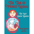 The Tale of Prince Misha: The Lost Snow Maiden - Hardcover