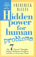 Hidden Power for Human Problems: The 7 Parent Thoughts Behind All Human Thoughts and How to Overcome Them - Paperback