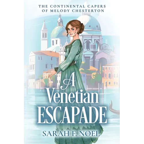 A Venetian Escapade: A Historical Romance Mystery - Paperback