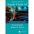 Supply Chain 5.0: The Next Generation of Business Success Through Customer Centricity, Sustainability & Human Rights and Digitalization - Hardcover