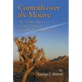 Contrails Over the Mojave: The Golden Age of Jet Flight Testing at Edwards Air Force Base - Paperback