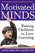 Motivated Minds: Raising Children to Love Learning - Paperback