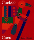 Cuckoo/Cucú: A Mexican Folktale/Un Cuento Folklórico Mexicano (Bilingual English-Spanish) - Paperback