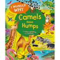 I Wonder Why Camels Have Humps: And Other Questions about Animals - Paperback