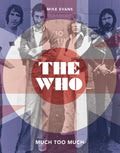 The Who: Much Too Much - Hardcover
