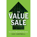 The Value Sale: How to Prove ROI and Win More Deals - Paperback