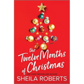 The Twelve Months of Christmas: A Cozy Christmas Romance Novel - Paperback