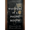 Whispers in a Phone Booth: A Depression-Era Tale of Danger and Deception - Paperback
