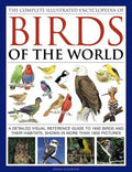 The Complete Illustrated Encyclopedia of Birds of the World: A Detailed Visual Reference Guide to 1600 Birds and Their Habitats, Shown in More Than 18 - Hardcover
