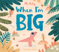 When I'm Big - Hardcover