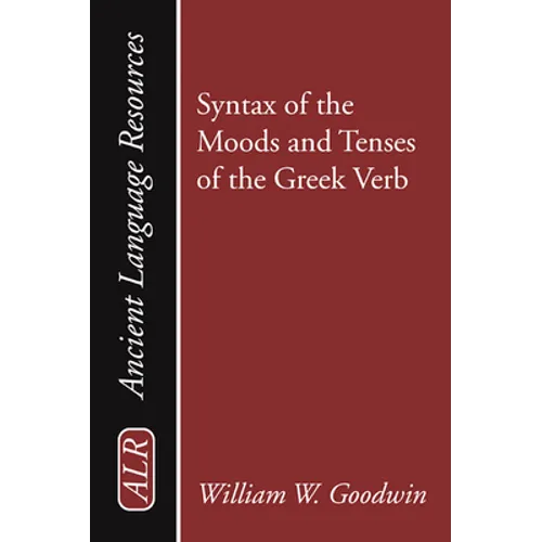 Syntax of the Moods and Tenses of the Greek Verb - Paperback